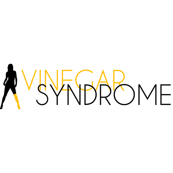 Vinegar Syndrome