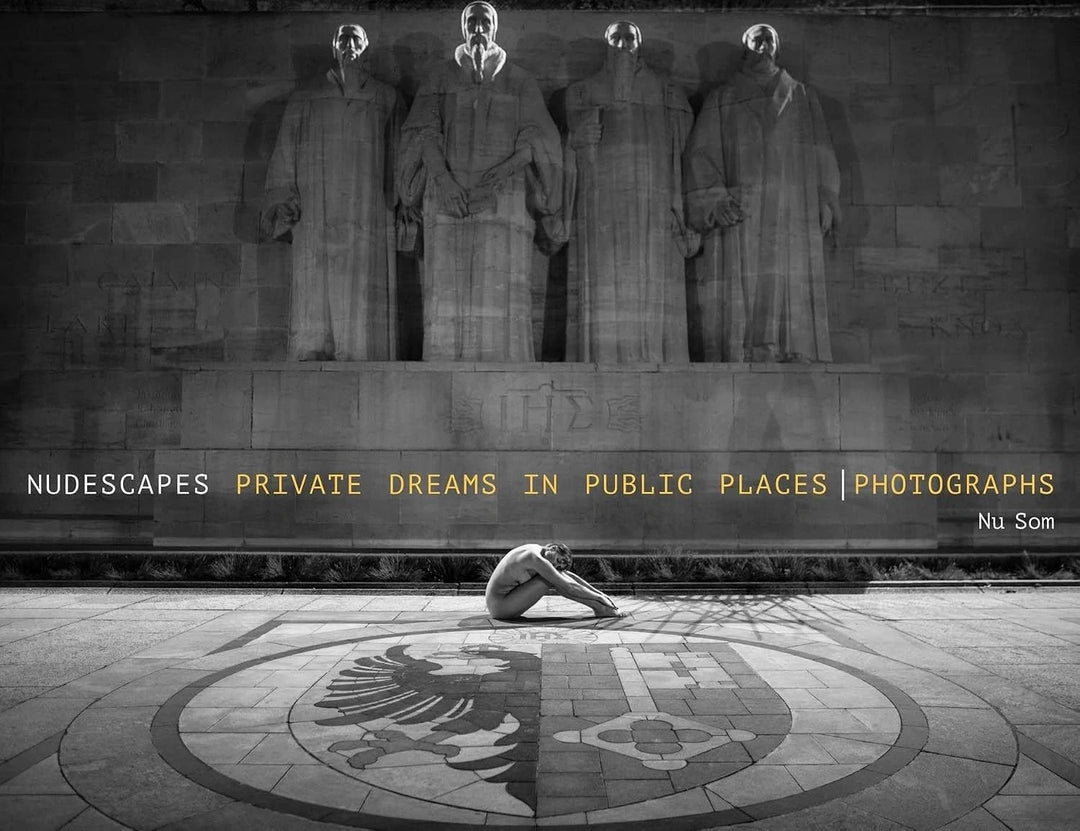 Nudescapes : Private Dreams in Public Places, Photographs by Nu Som (2017)