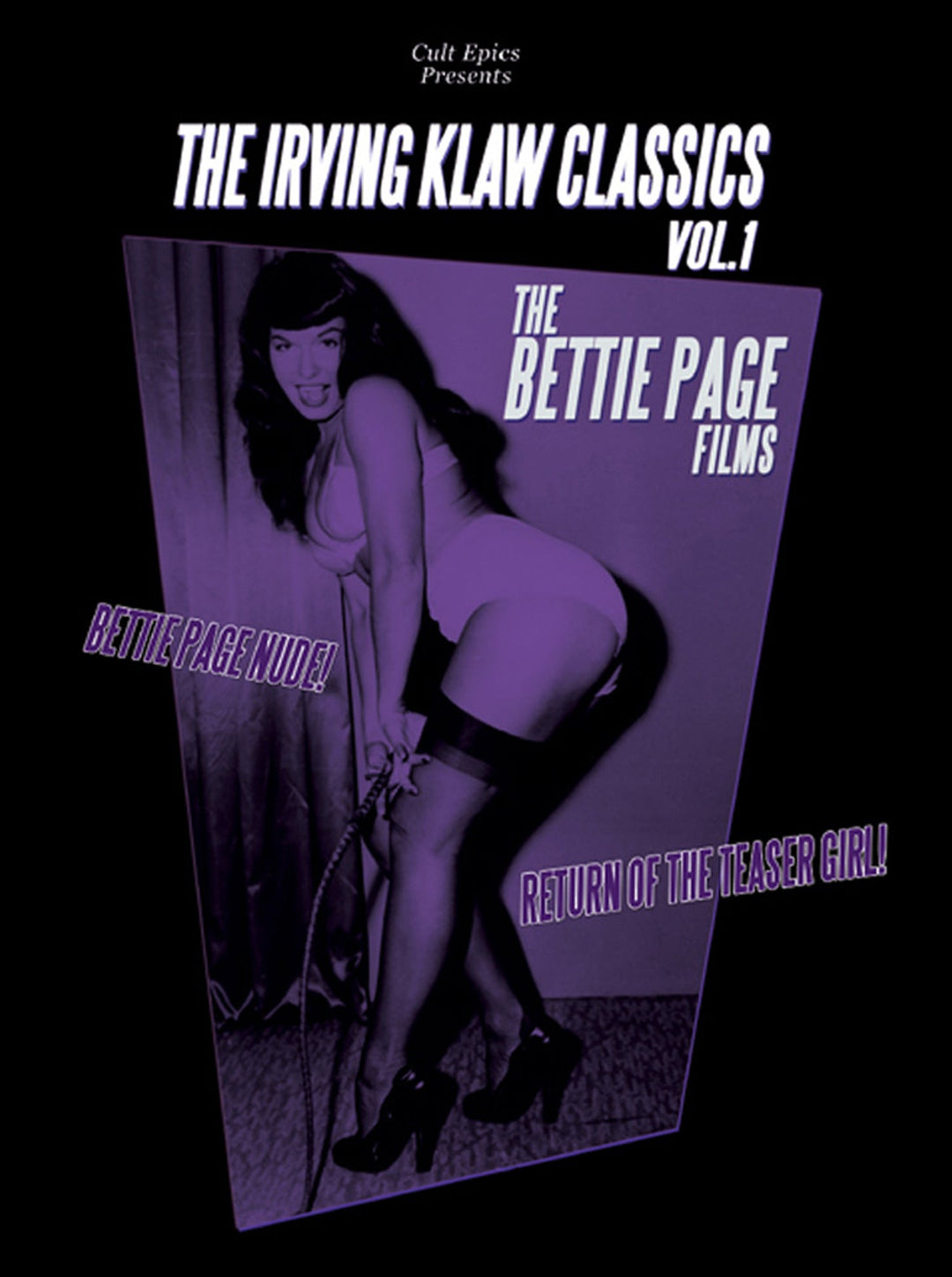 The Irving Klaw Classics Vol. 1: The Bettie Page Films — Cult Epics DVD CE050