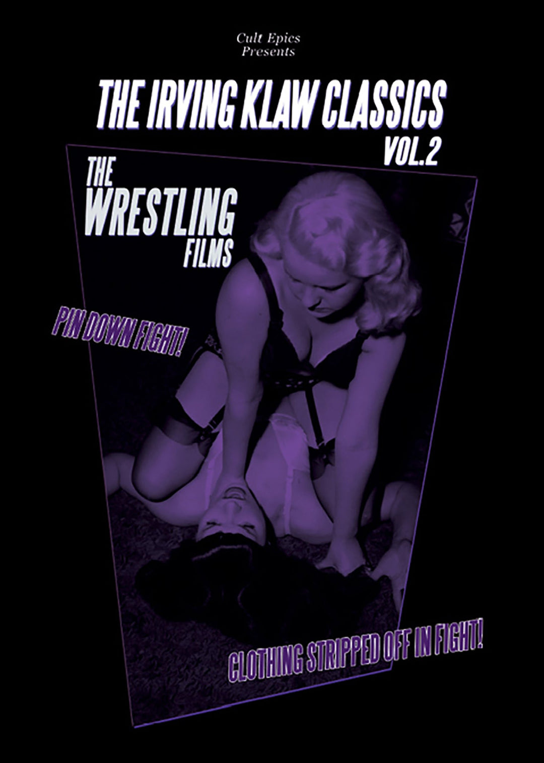 The Irving Klaw Classics Vol. 2: The Wrestling Films — Cult Epics DVD CE051