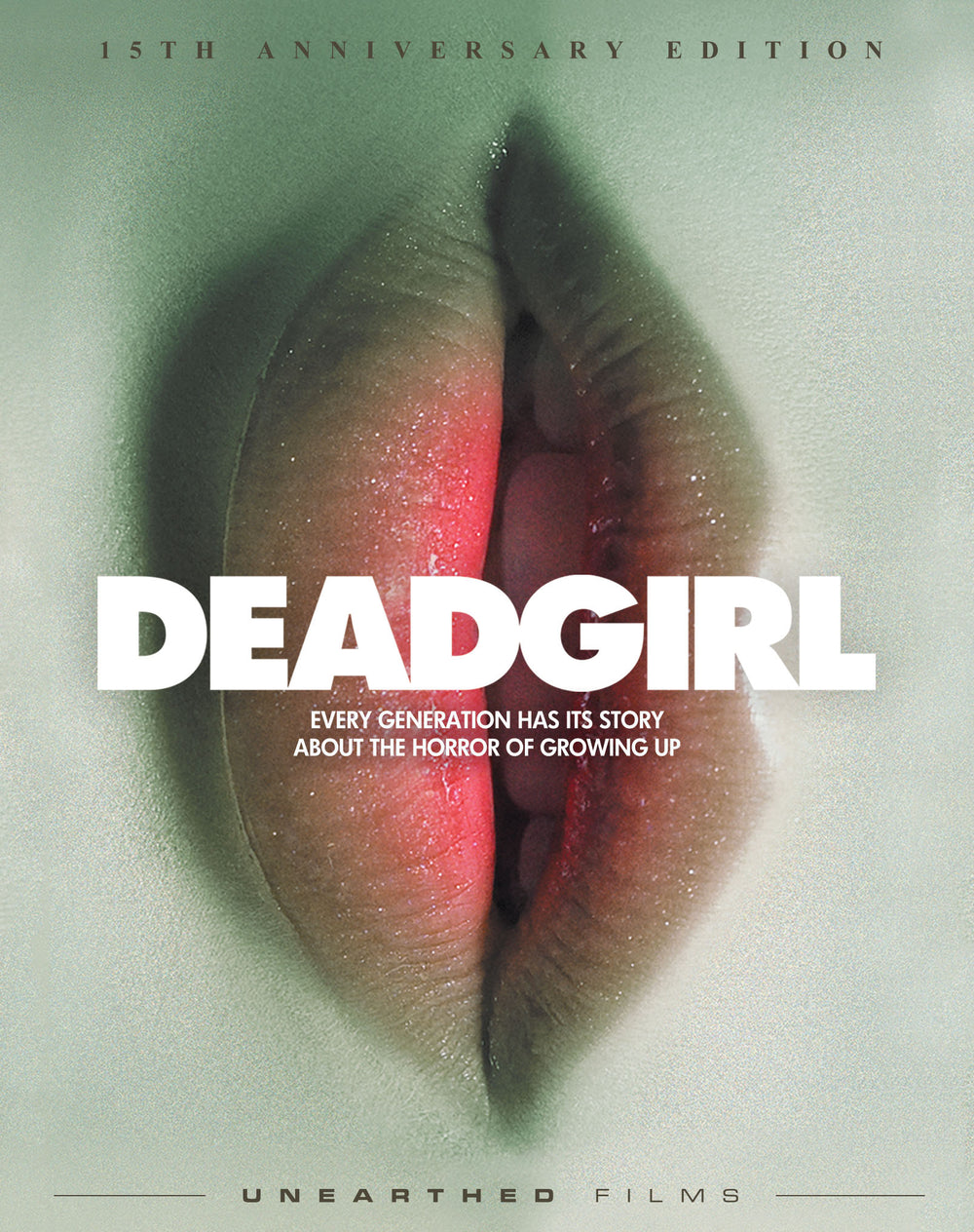 Deadgirl (2008) — Unearthed Films UN-1155 15th Anniversary Blu-ray cover